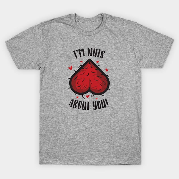 I'm Nuts About You T-Shirt by Cup of Tee